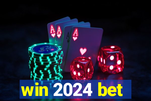 win 2024 bet